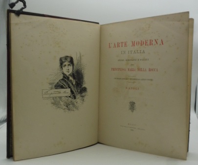 L'arte moderna in Italia. Studii, biografie e schizzi… con disegni autografi dei principali artisti viventi